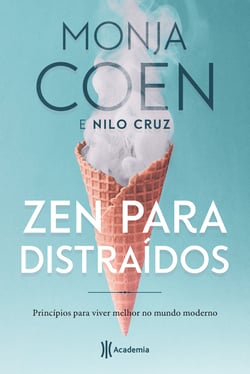 Zen para distraídos - Princípios para viver melhor no mundo moderno