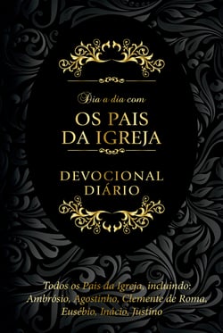 Dia a dia com os pais da igreja - Devocional diário