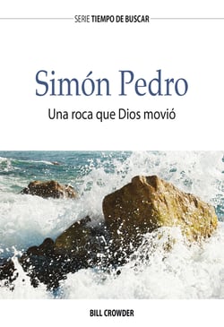 Simón Pedro - Una roca que Dios movió