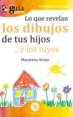 GuíaBurros Lo que revelan los dibujos de tus hijos - ... y los tuyos