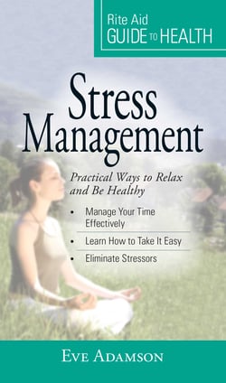 Your Guide to Health: Stress Management - Practical Ways to Relax and Be Healthy
