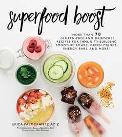 Superfood Boost - Immunity-Building Smoothie Bowls, Green Drinks, Energy Bars, and More!