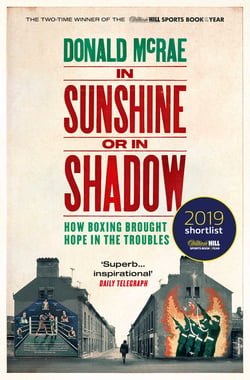 In Sunshine or in Shadow - Shortlisted for the William Hill Sports Book of the Year Prize