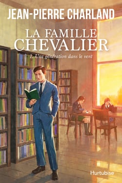 La Famille Chevalier - Tome 1 - Une génération dans le vent