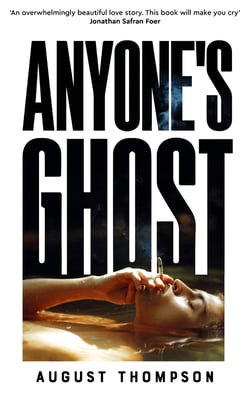 Anyone's Ghost - perfect for fans of A Little Life and Call Me By Your Name