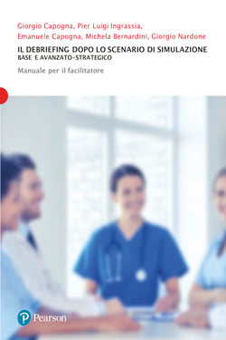 Il debriefing dopo lo scenario di simulazione - Base e avanzato-strategico. Manuale per il facilitatore