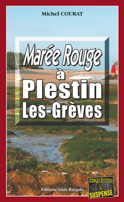 Marée rouge à Plestin-les-Grèves - Les enquêtes de Laure Saint-Donge - Tome 2