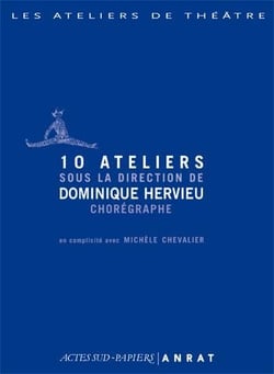 10 ateliers sous la direction de Dominique Hervieu chorégraphe