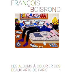 Les albums a colorier des beaux-arts de paris - t01 - francois boisrond