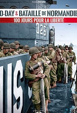  D-day & bataille de Normandie : 100 jours pour la liberté