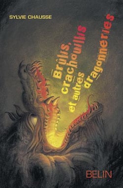 Brûlis, Crachouillis et autres Dragonneries