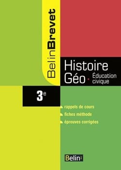 Histoire Géographie Éducation civique 3e : Belin Brevet