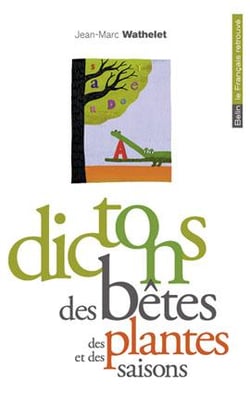Dictons des bêtes, plantes et saisons