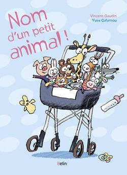 Nom d'un petit animal ! Tome 1