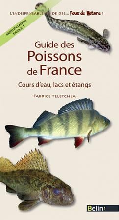 Guide des poissons de France - cours d'eau, lacs et étangs