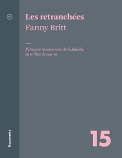 Les rétranchées : échecs et ravissement de la famille, en milieu de course