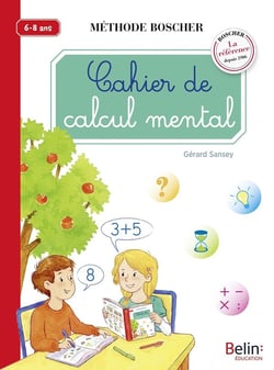Cahier de calcul mental - cycle 2 - 6/8 ans