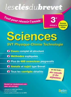 LES CLES DU BREVET : sciences - SVT, physique-chimie, technologie