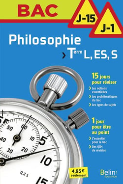 BAC J-15 J-1 : philosophie - terminale L - ES - S (édition 2017)