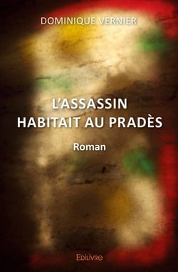 L'ASSASSIN HABITAIT AU PRADÈS : Roman