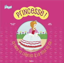 Princesse ! Olympe et Charles à la cour du roi