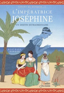 L'imperatrice Joséphine - une destinée stupéfiante