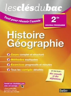 LES CLES DU BAC : tout pour réussir l'année - histoire-géographie - 2nde (édition 2015)