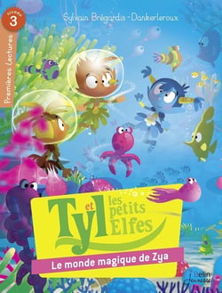 Tyl et les petits elfes - le monde magique de Zya - premières lectures - niveau 3