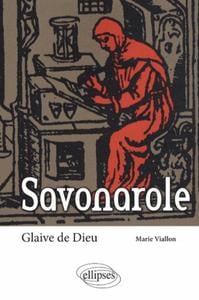Savonarole - glaive de Dieu