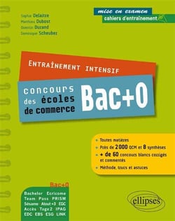 Entraînement intensif aux concours bac + 0 des Ecoles de commerce - toutes matières - méthode, astuce, concours blancs