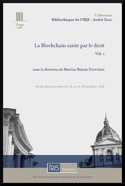 La blockchain saisie par le droit, vol. 1 - actes des journees du 16, 17 et 18 octobre 2019