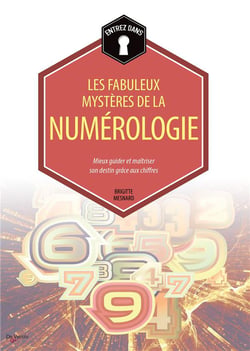 Numérologie - mieux guider et maîtriser sondestin grâce aux chiffres