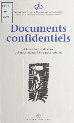 Documents confidentiels : à la rencontre de ceux qui nous aident à être nous-mêmes