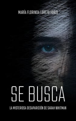 SE BUSCA La misteriosa desaparición de Sarah Whitman - Sarah Whitman, #1