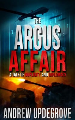 The Argus Affair, a Tale of Duplicity and Diplomacy - A Frank Adversego Thriller, #6