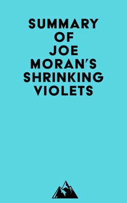 Summary of Joe Moran's Shrinking Violets