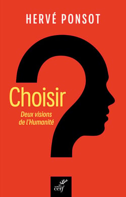 Choisir - Deux visions de l'humanité