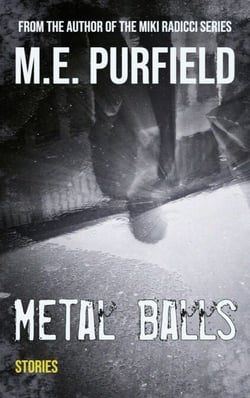 Metal Balls: Stories - Stories