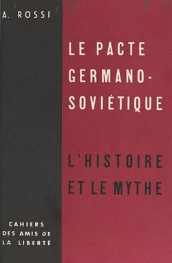 Le pacte germano-soviétique - L'histoire et le mythe