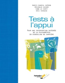 Tests à l'appui – 2e édition - Pour une intervention intégrée de la psychométrie en counseling de carrière