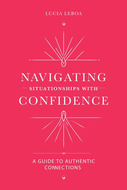 Navigating Situationships with Confidence: A Guide to Authentic Connections