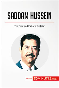 Saddam Hussein - The Rise and Fall of a Dictator