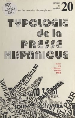 Typologie de la presse hispanique - Actes du colloque de Rennes, 1984