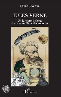 Jules Verne - Un lanceur d'alerte dans le meilleur des mondes