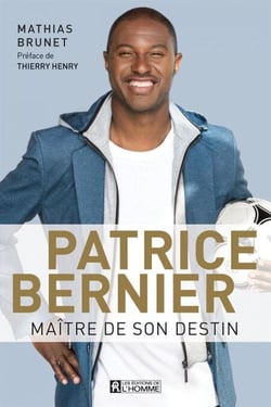 Patrice Bernier, maître de son destin - PATRICE BERNIER, MAITRE DE SON DES [NUM]