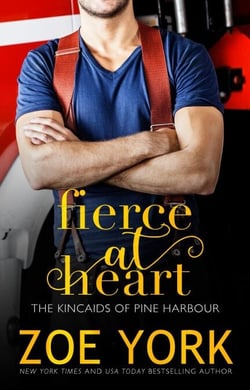Fierce at Heart - The Kincaids of Pine Harbour, #2