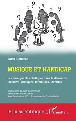 Musique et handicap - Les enseignants artistiques dans la démarche inclusive : pratiques, formations, identités…