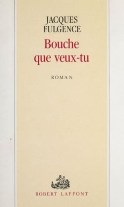 Bouche que veux-tu