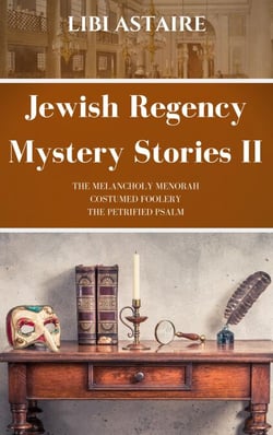 Jewish Regency Mystery Stories - A Jewish Regency Mystery Story, #2