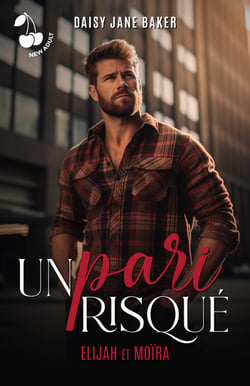 Un pari risqué - Elijah et Moïra
